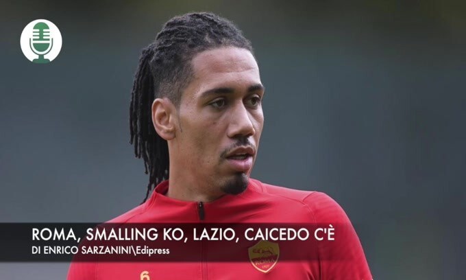 Roma, Smalling ko. Lazio, Caicedo c'è