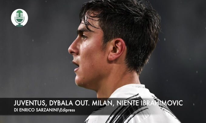 Juventus, Dybala out. Milan, niente Ibrahimovic