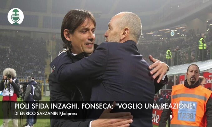 Inzaghi sfida Pioli. Fonseca: “Voglio una reazione”