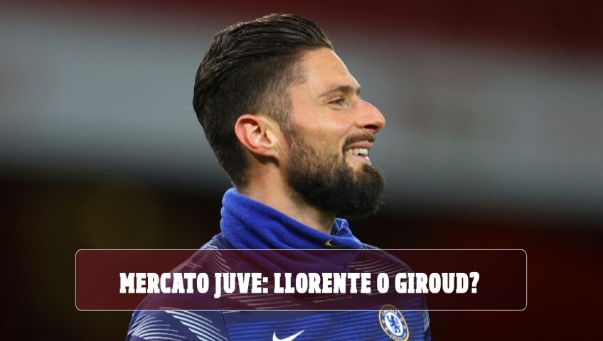 Mercato Juve: Llorente o Giroud?
