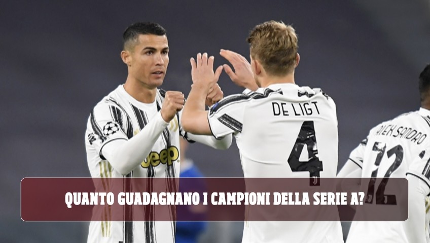 Quanto guadagnano i campioni della Serie A?