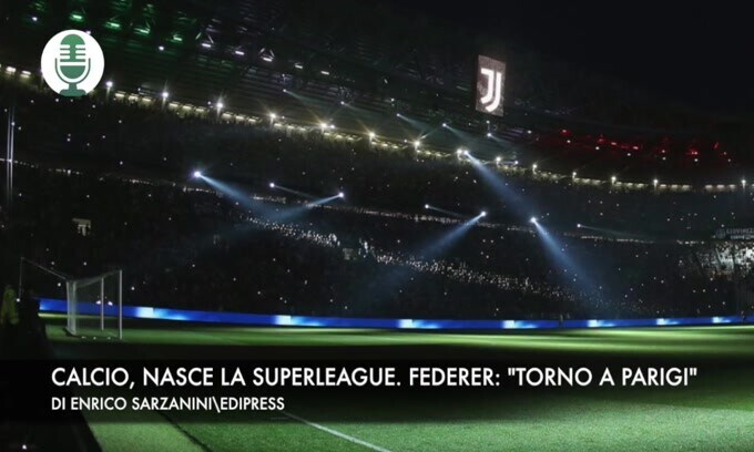 Calcio, nasce la Superlega. Federer: "Torno a Parigi"