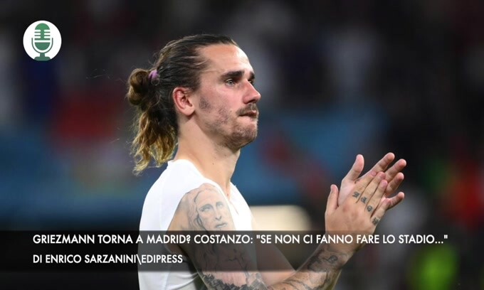 Griezmann torna a Madrid? Costanzo: "Se non ci fanno fare lo stadio..."