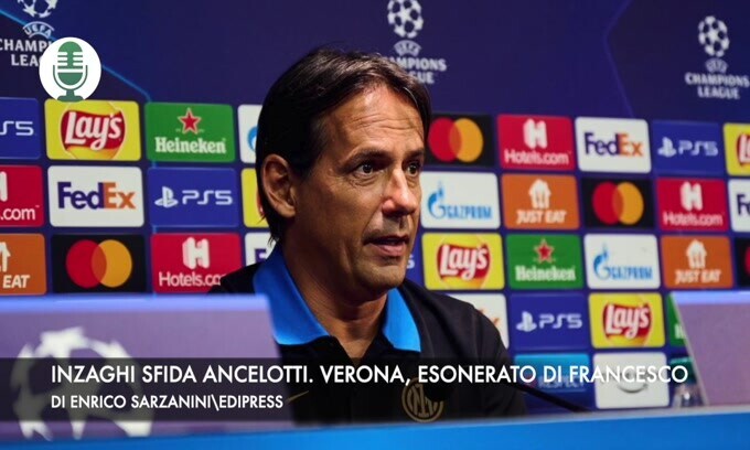 Champions, Inzaghi sfida Ancelotti. Verona, esonerato Di Francesco