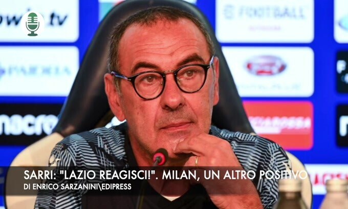 Sarri: "Lazio reagisci!". Milan, un altro positivo