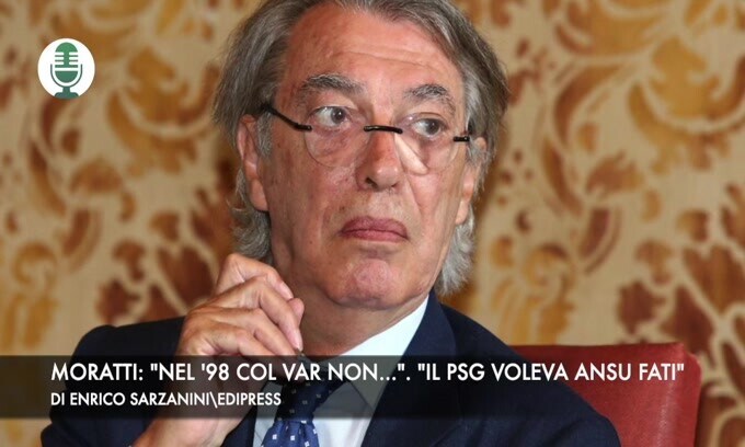 Moratti: "Nel '98 col Var non...". "Il Psg voleva strappare fati al Barça"