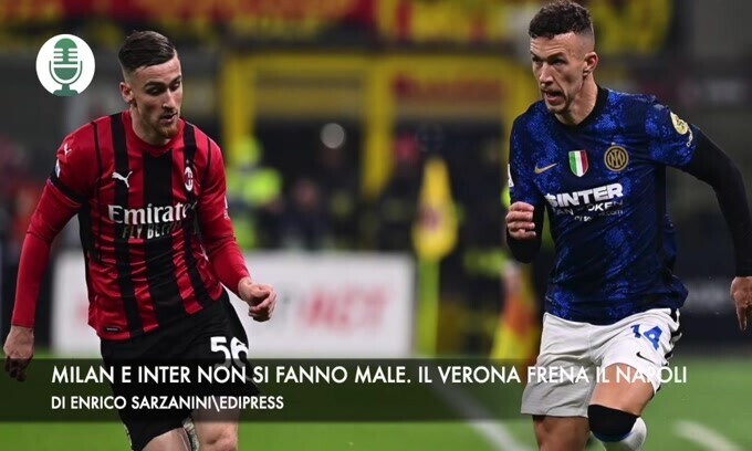 Milan e Inter non si fanno male. Il Verona frena il Napoli