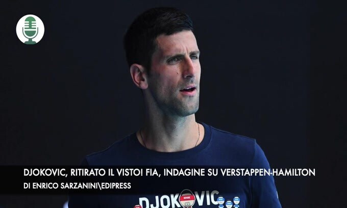 Djokovic, ritirato il visto! Fia, indagine sul duello Verstappen-Hamilton