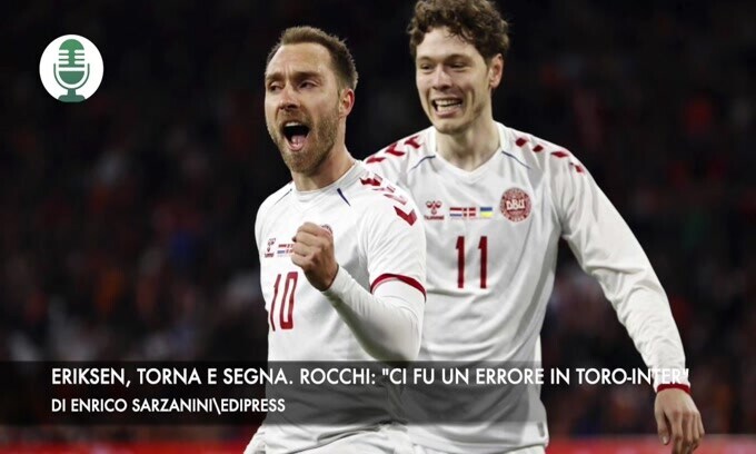 Eriksen, torna e segna. Rocchi: "Ci fu un errore in Torino-Inter"