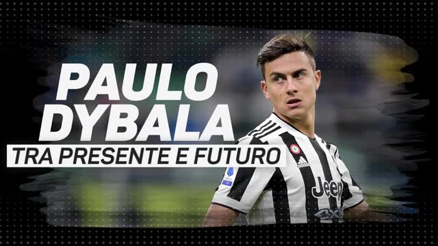 Juventus-Inter, Dybala tra presente e futuro