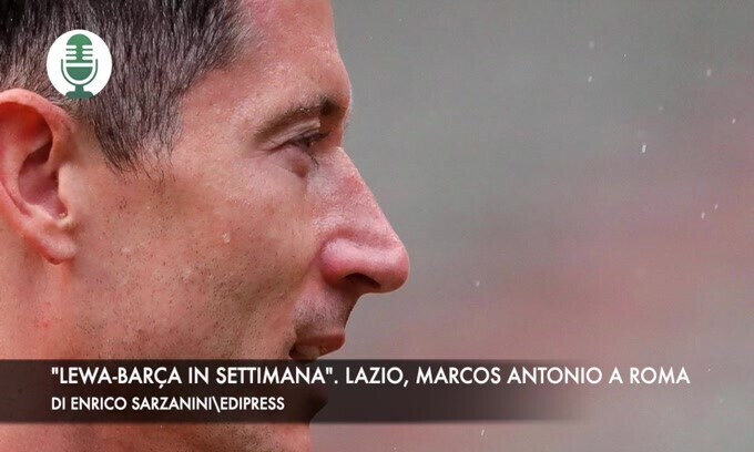 "Barça-Lewandowski in settimana". Lazio, Marcos Antonio è a Roma