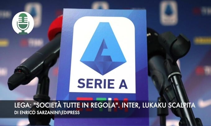 Lega: "Società tutte in regola". Inter, Lukaku scalpita