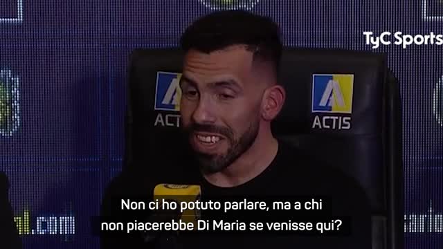Tevez: "Di Maria? Lo chiamerò..."