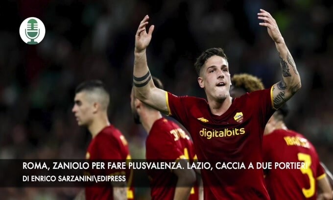 Roma, Zaniolo per fare plusvalenza. Lazio, caccia a due portieri