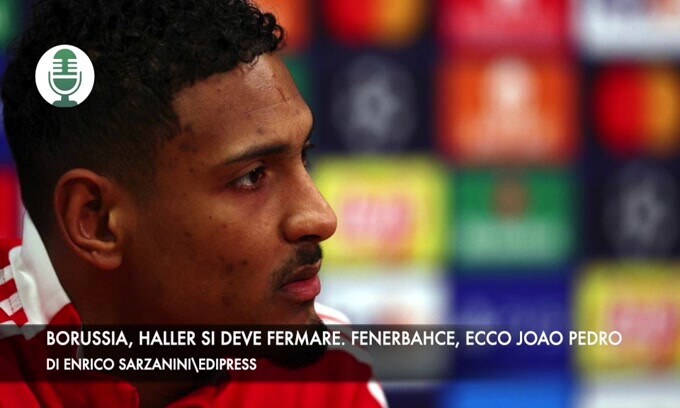 Dortmund, Haller si ferma. Fenerbahce, ecco Joao Pedro