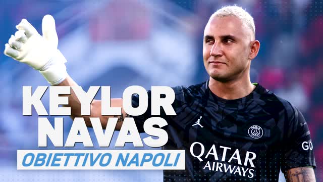 Keylor Navas: obiettivo Napoli