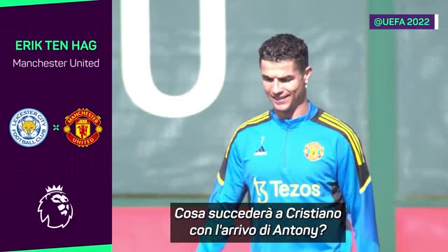 Ten Hag: "Ronaldo? Con l'arrivo di Antony..."