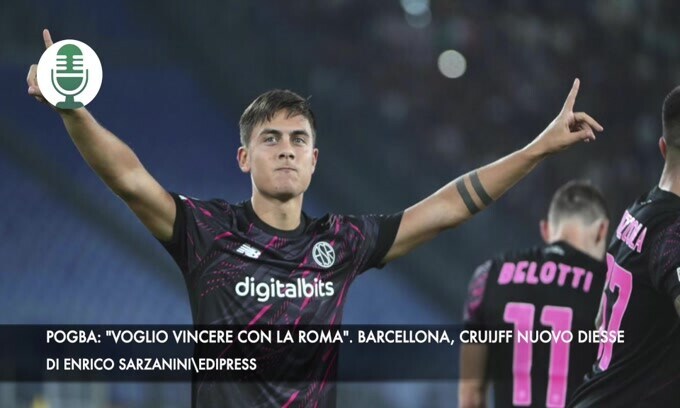 Dybala: "Voglio vincere con la Roma". BArcellona, Cruijff nuovo diesse