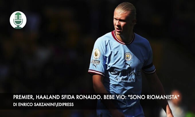 Premier, Haaland sfida Ronaldo. Bebe Vio: "Sono romanista sfegatata"