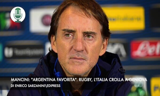 Mancini: "Argentina favorita in Qatar". Rugby, l'Italia crolla a Genova