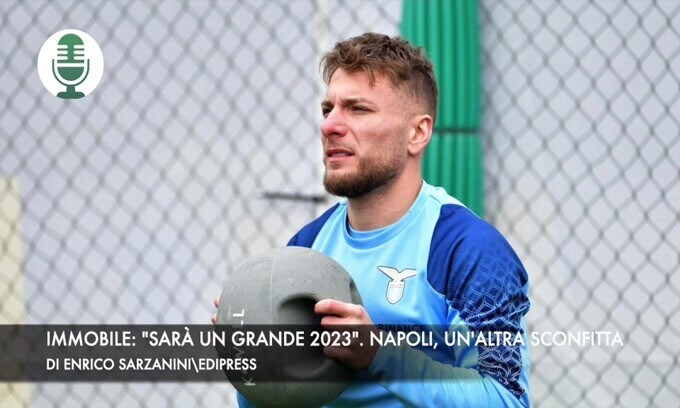 Immobile: "Sarà un grande 2023". Napoli, un'altra sconfitta