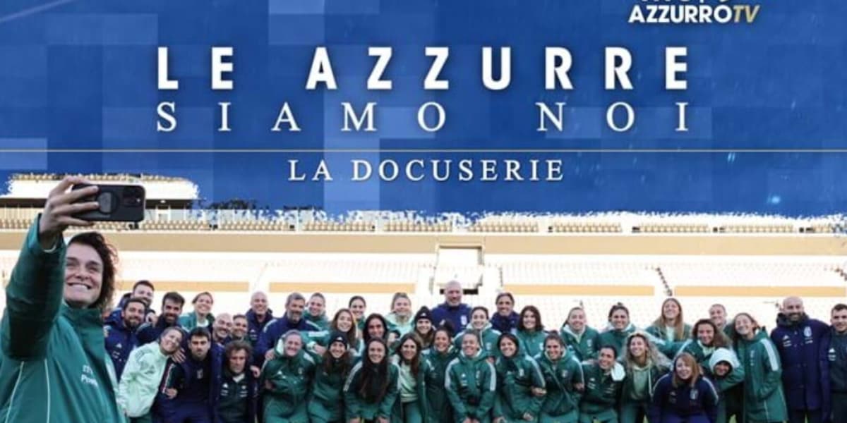 &quot;Le Azzurre Siamo Noi&quot;, la docuserie che racconta il mondo dell'Italia di Soncin