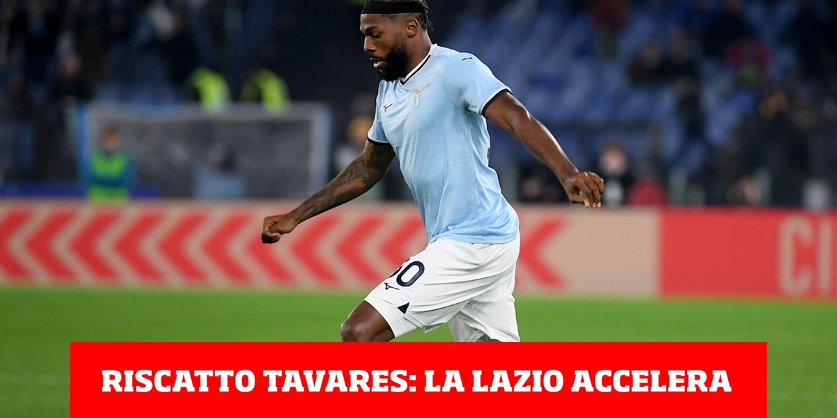 Riscatto Tavares: la Lazio accelera