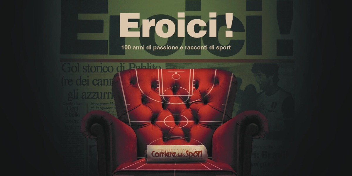 “Eroici”, il docufilm per i cento anni del Corriere dello Sport premiato oggi ai Nastri d’Argento