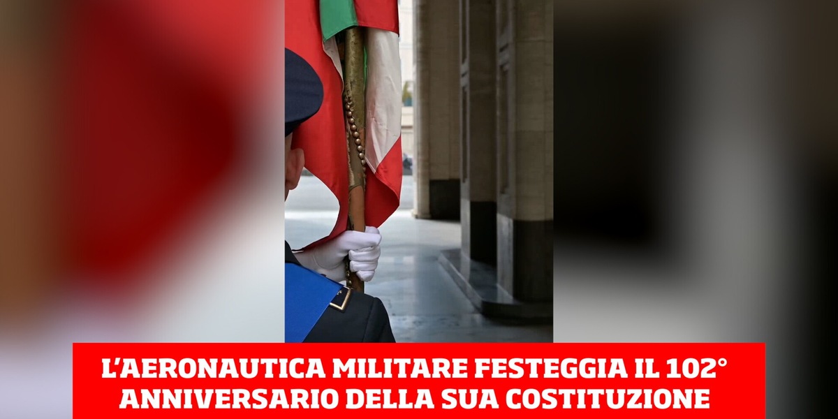 L'Aeronautica Militare festeggia il 102º anniversario della costituzione della Forza Armata