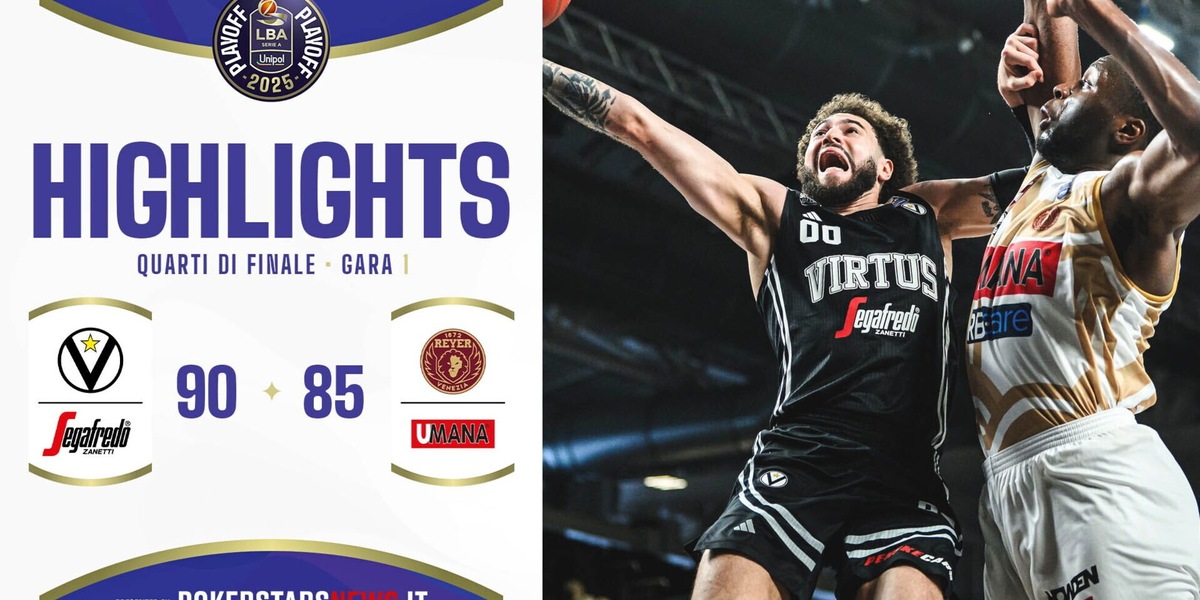 Virtus Segafredo Bologna – Umana Reyer Venezia | Quarti di Finale | Gara-1