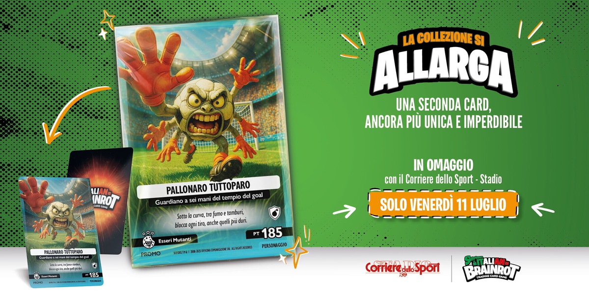 Skifidol Italian Brainrot, la collezione si allarga: solo l’11 luglio in edicola con il Corriere dello Sport-Stadio!