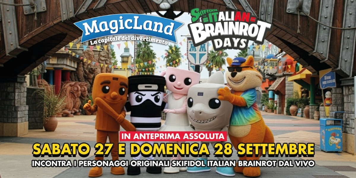 Skifidol Italian Brainrot, sabato 27 e domenica 28 settembre il gran finale a MagicLand
