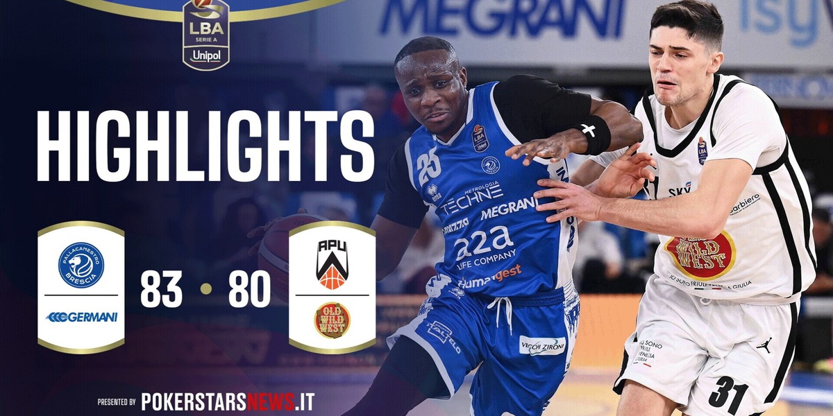 Germani Brescia - APU Old Wild West Udine | PokerstarsNews Highlights Serie A Unipol 2025/2026