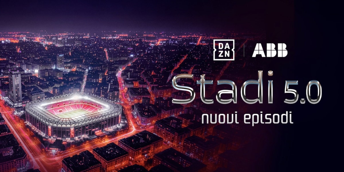 "Stadi 5.0" arriva su Dazn