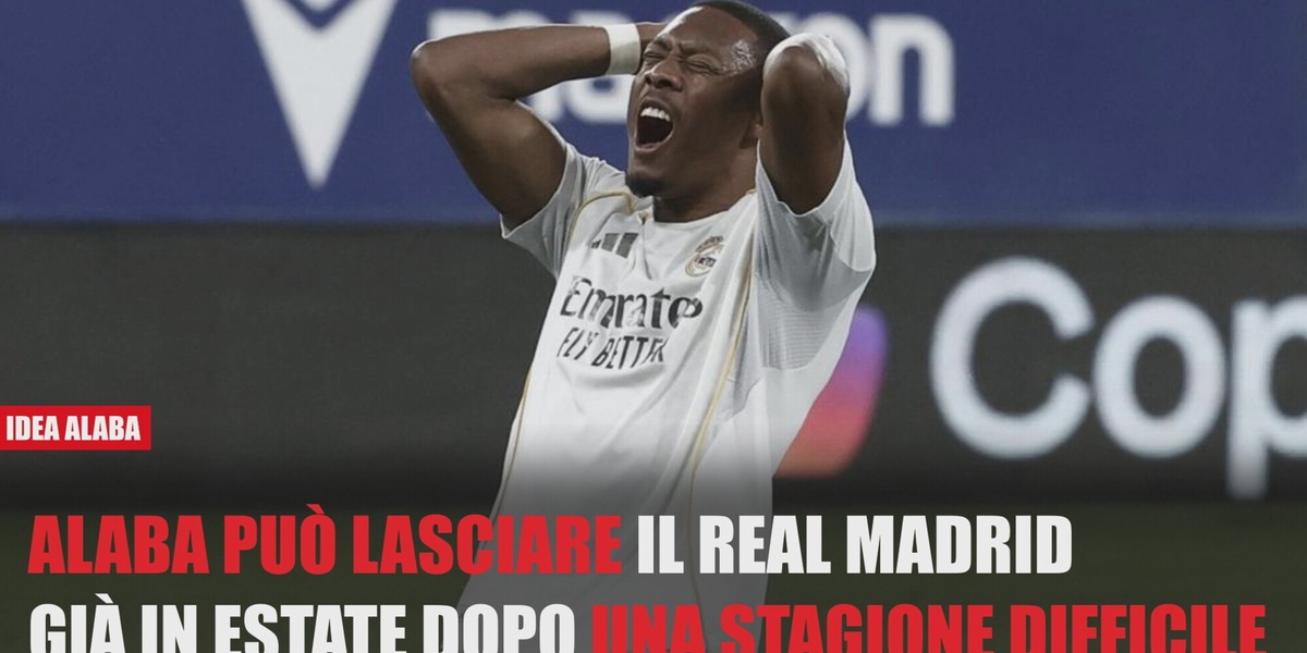 Alaba nel mirino di Milan e Juve