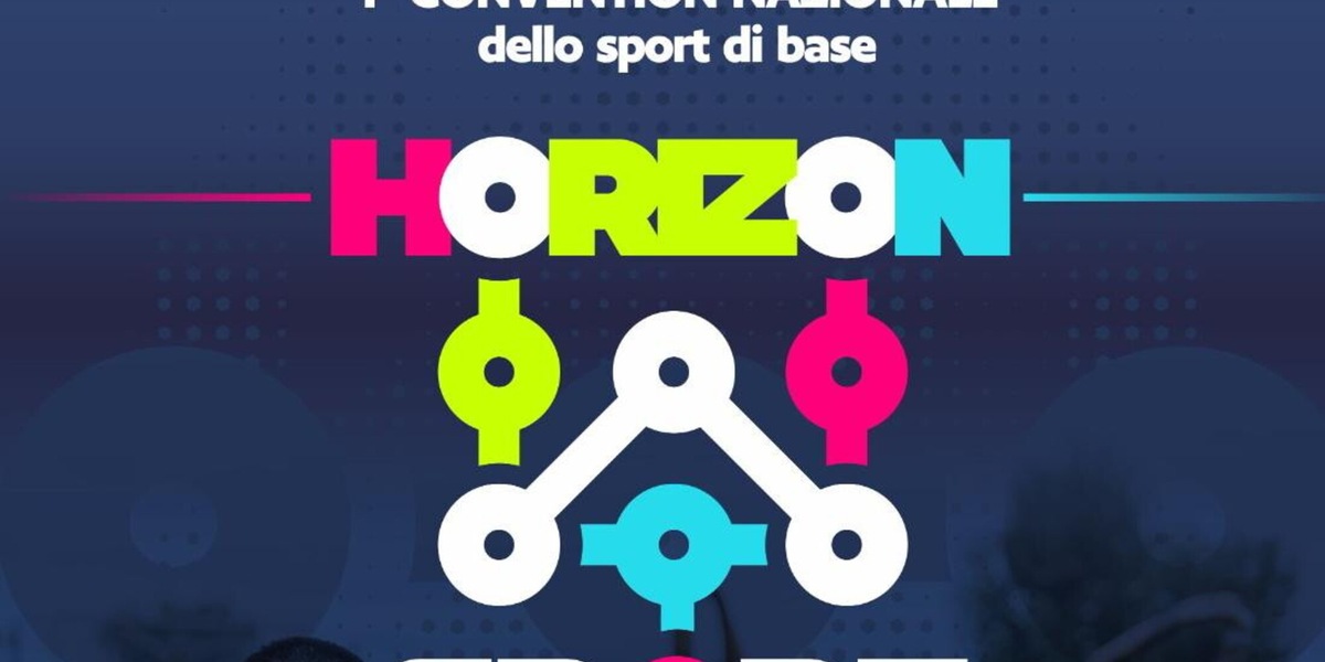 Torino ospita Horizon 2026, la convention nazionale che mette al centro lo sport di base