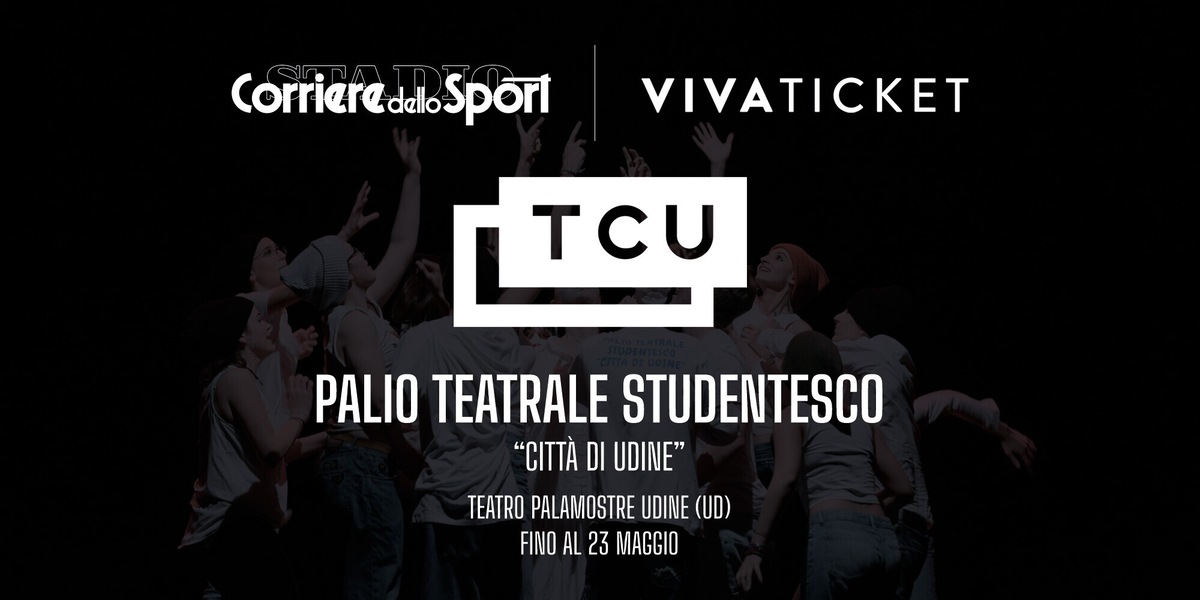 Palio Teatrale Studentesco di Udine: biglietti disponibili per la 55ª edizione