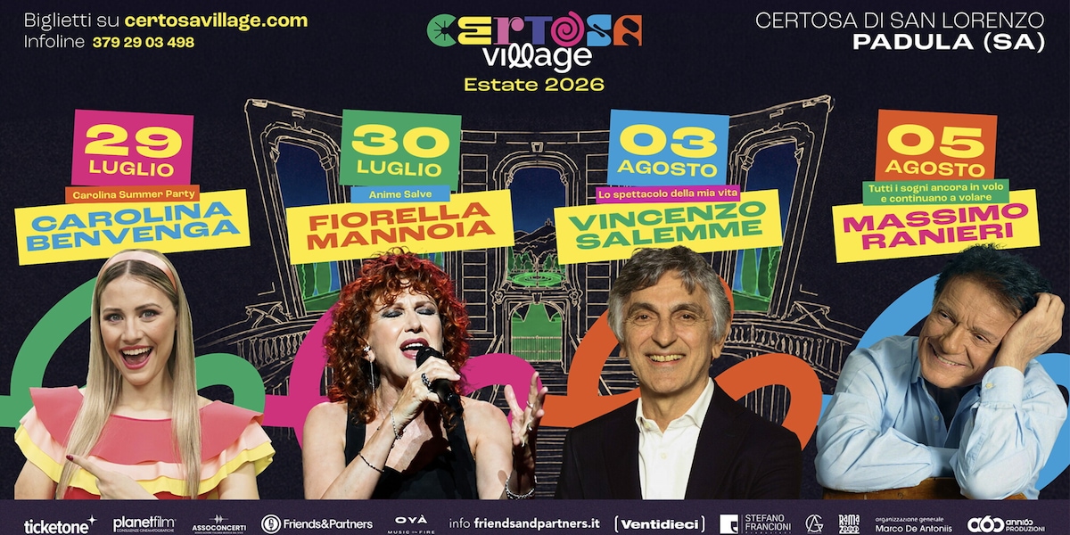 Certosa Village 2026: Carolina Benvenga, Fiorella Mannoia, Vincenzo Salemme e Massimo Ranieri protagonisti dell’estate alla Certosa di Padula