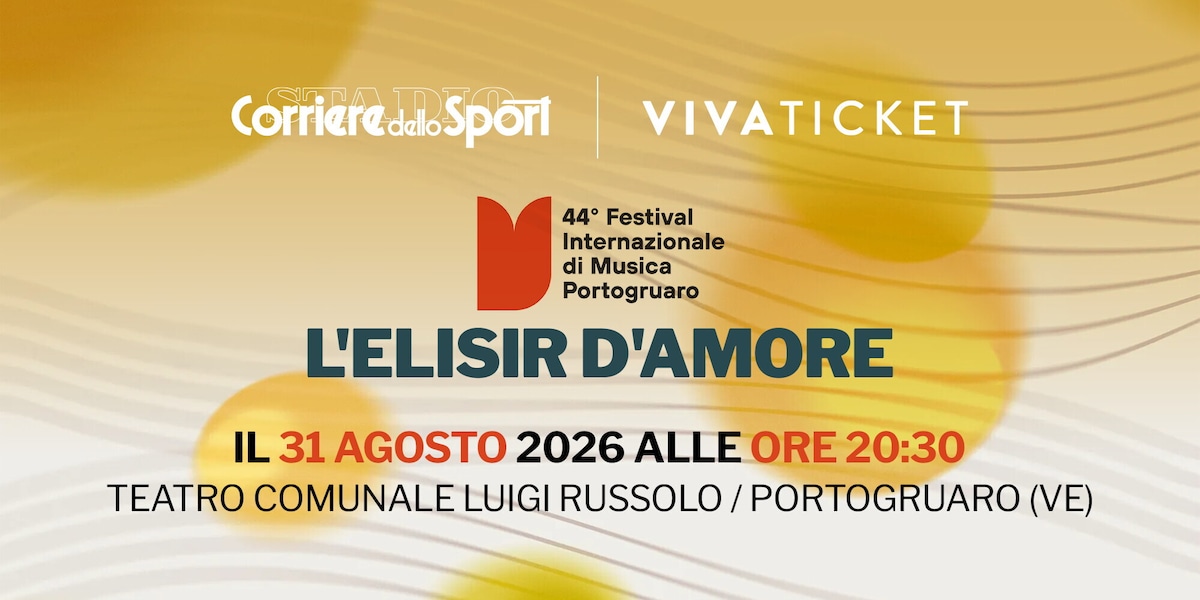 Biglietti L’Elisir d’amore a Portogruaro: spettacolo del 31 agosto 2026