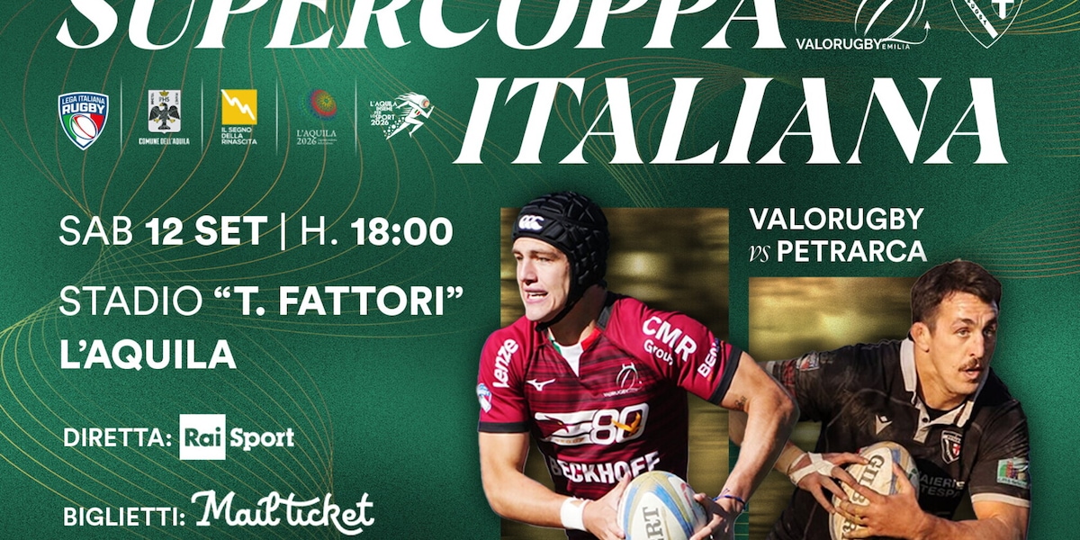 Supercoppa Italiana 2026: Valorugby e Petrarca si contendono a L’Aquila il primo trofeo della stagione. Aperto il ticketing