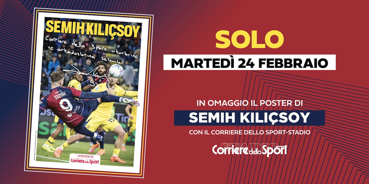 Semih Kılıçsoy, il poster autografato in edicola solo martedì 24 febbraio gratis con il Corriere dello Sport-Stadio!