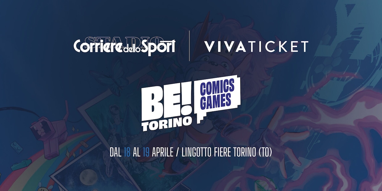 Be Comics! Be Games!: biglietti fuori ora, Torino chiama gli appassionati della cultura pop

 