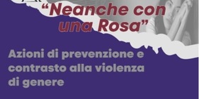 "Neanche con una rosa", il progetto Acsi contro la violenza sulle donne