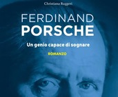 Porsche, il romanzo di un genio