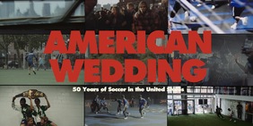 American Wedding, un documentario sull’evoluzione del calcio americano