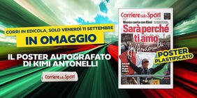 Kimi Antonelli, solo venerdì 11 settembre il poster autografato in omaggio con il Corriere dello Sport