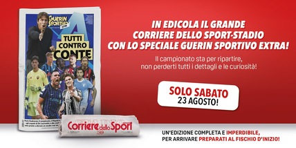 Il Corriere dello Sport-Stadio in edicola con una prima pagina da collezione e il Guerin Sportivo Extra per la ripartenza della Serie A!