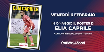 Elia Caprile, il poster autografato in edicola venerdì 6 febbraio gratis con il Corriere dello Sport-Stadio!