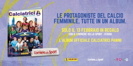 Album Panini “Calciatrici 2025-2026”, il 13 febbraio in omaggio con il Corriere dello Sport