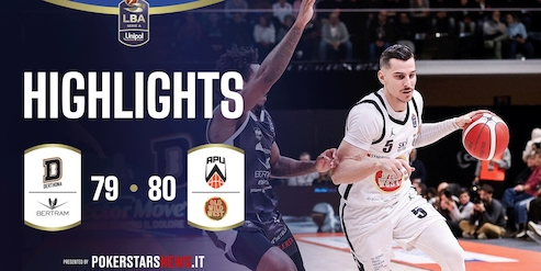 Bertram Derthona Tortona - Apu Old Wild West Udine | PokerstarsNews Highlights Serie A Unipol 2025/2026